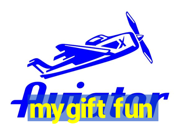 mygift fun